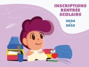 INSCRIPTIONS ÉCOLE - RENTRÉE 2024-2025